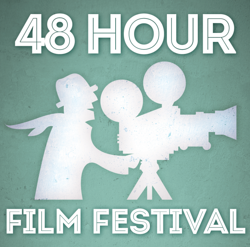 48Hour Film Festival Department of Theatre, Cinema & Dance